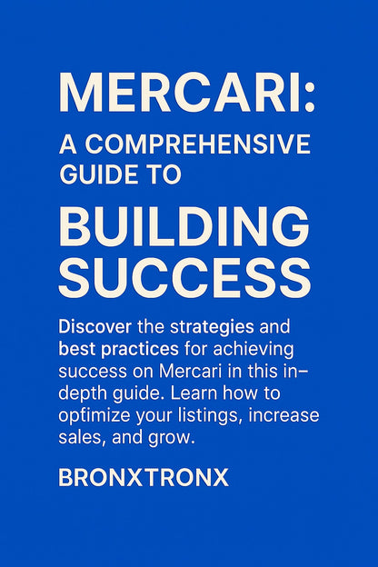 Mercari Mastery: The Complete Guide to Reputation, Results & Repeat Sales