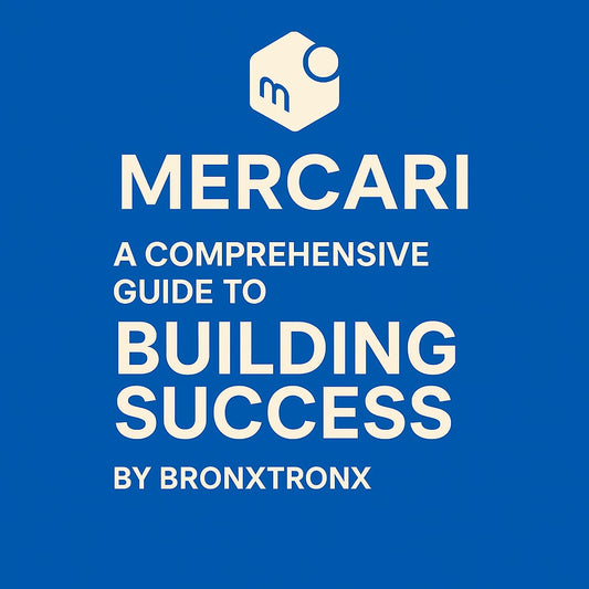 Mercari Mastery: The Complete Guide to Reputation, Results & Repeat Sales