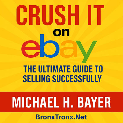 The eBay Empire: The Ultimate Guide to Making Money on eBay Step by Step